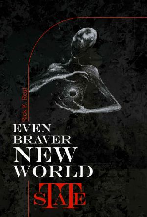 [Aldous Huxley's Brave New World 02] • Even Braver New World State